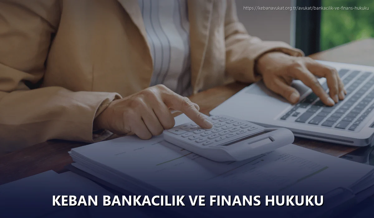 Keban Bankacılık ve Finans Hukuku