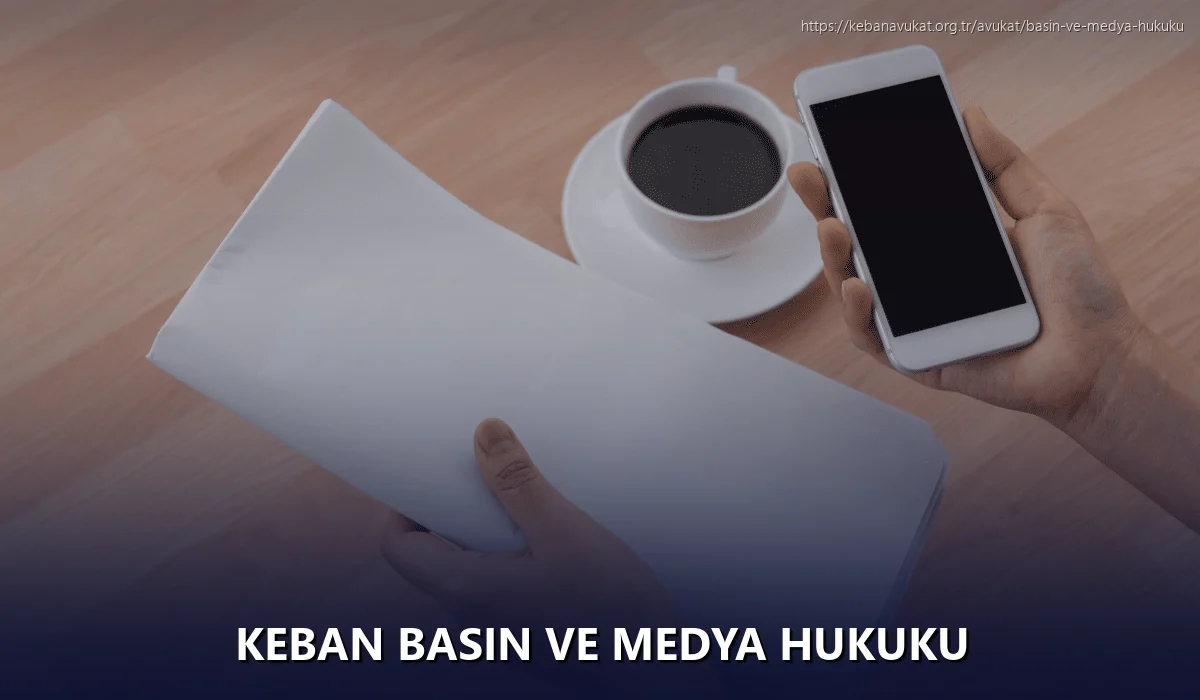 Keban Basın ve Medya Hukuku