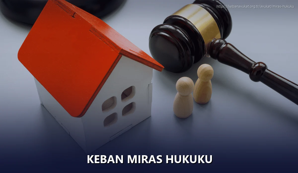 Keban Miras Hukuku
