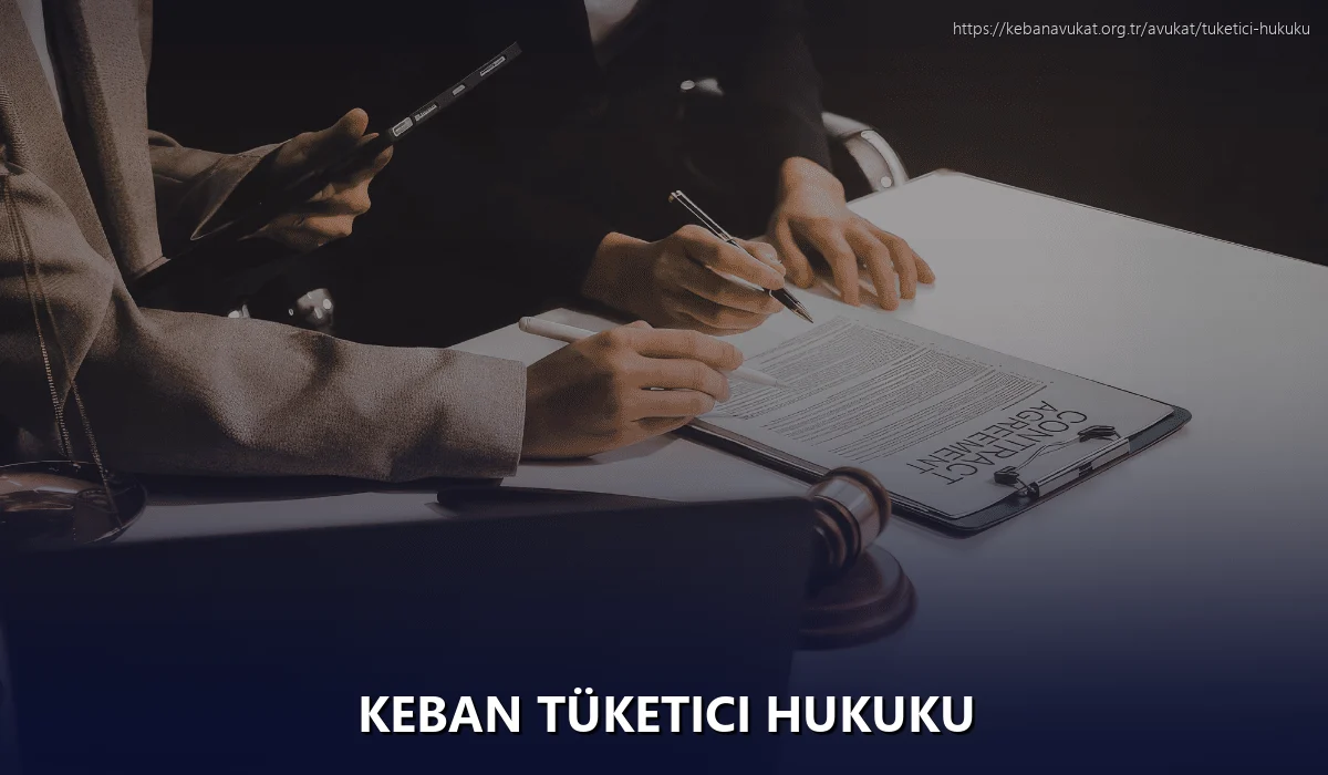 Keban Tüketici Hukuku